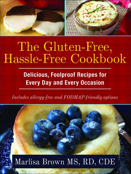 Title details for The Gluten-Free, Hassle Free Cookbook by Marlisa Brown - Available